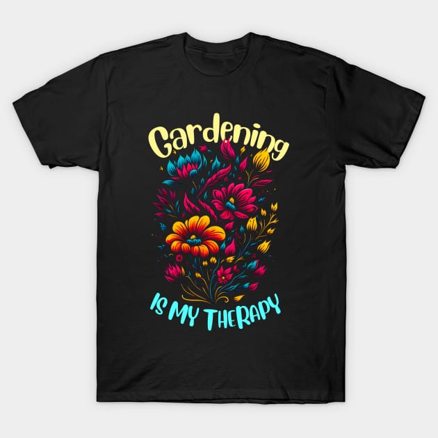 Gardening is my therapy T-Shirt by T-shirt US